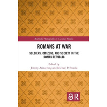 Romans at War Soldiers Citizens and Society in the Roman Republic Pape