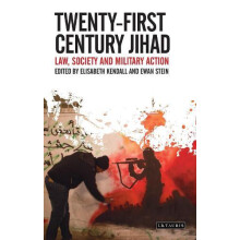 TwentyFirst Century Jihad Law Society and Military Action by Elisabeth