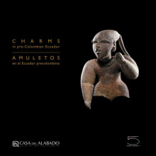 Charms in PreColumbian Ecuador by Christian Mesia Montenegro Hardcover