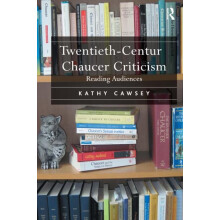 TwentiethCentury Chaucer Criticism by Kathy Cawsey Paperback Book