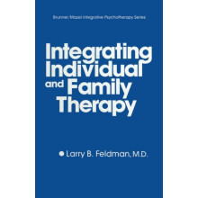 Integrating Individual And Family Therapy by Larry B. Feldman Paperbac