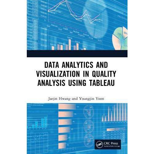 Data Analytics and Visualization in Quality Analysis using Tableau by