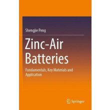 ZincAir Batteries Fundamentals Key Materials and Application by Shengj