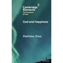 God and Happiness by Matthew Shea Hardcover Book