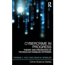 Cybercrime in Progress Theory and prevention of technologyenabled offe