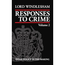 Responses to Crime Volume 2 Penal Policy in the Making by Lord Windles