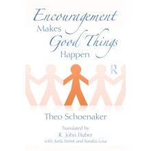 Encouragement Makes Good Things Happen by Theo Schoenaker Paperback Bo
