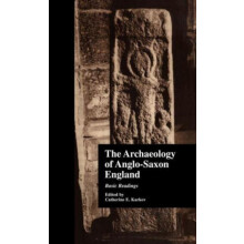 The Archaeology of AngloSaxon England Basic Readings Hardcover Book