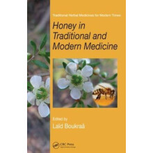 Honey in Traditional and Modern Medicine Hardcover Book