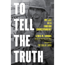 To Tell the Truth My Life as a Foreign Correspondent by Lewis M. Simon