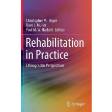 Rehabilitation in Practice Ethnographic Perspectives Hardcover Book