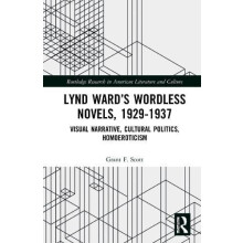 Lynd Wards Wordless Novels 19291937 Visual Narrative Cultural Politics