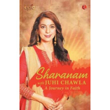 SHARANAM WITH JUHI CHAWLA A JOURNEY IN FAITH by EPIC Paperback Book