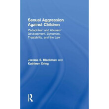 Sexual Aggression Against Children Pedophiles and Abusers Development