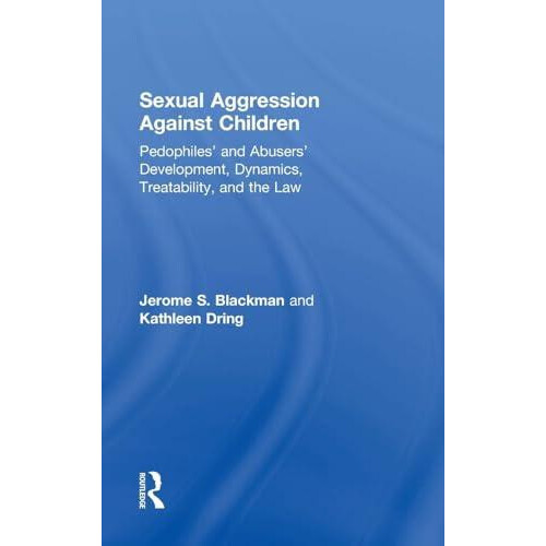Sexual Aggression Against Children Pedophiles and Abusers Development