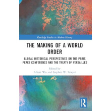 The Making of a World Order Global Historical Perspectives on the Pari
