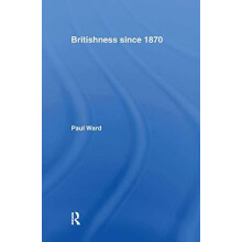 Britishness since 1870 by Paul Ward Hardcover Book