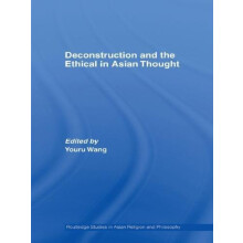 Deconstruction and the Ethical in Asian Thought Hardcover Book