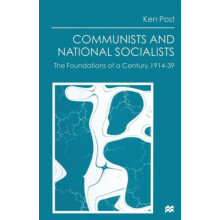 Communists and National Socialists The Foundations of a Century 191439