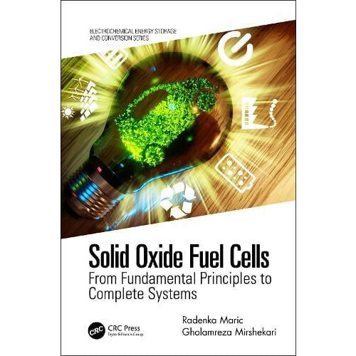 Solid Oxide Fuel Cells From Fundamental Principles to Complete Systems