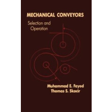 Mechanical Conveyors Selection and Operation by Mohammad E. Fayed Hard