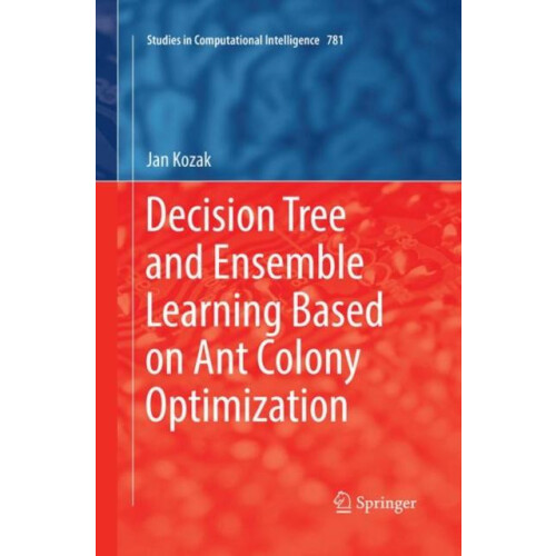 Decision Tree and Ensemble Learning Based on Ant Colony Optimization b