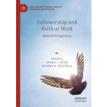 Followership and Faith at Work Biblical Perspectives Paperback Book