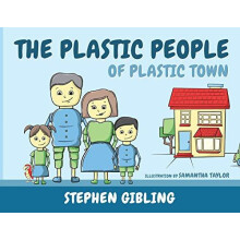 The Plastic People of Plastic Town by Stephen Gibling Paperback Book