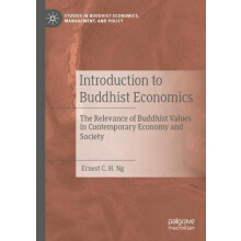 Introduction to Buddhist Economics The Relevance of Buddhist Values in