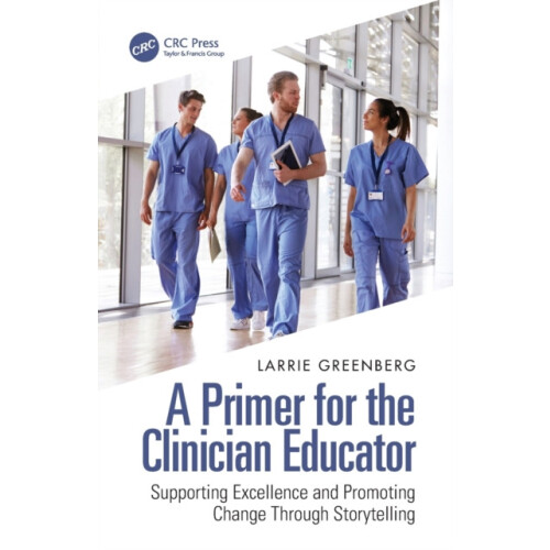 A Primer for the Clinician Educator Supporting Excellence and Promotin