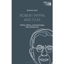 Robert Pippin and Film Politics Ethics and Psychology after Modernism