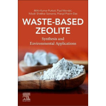 WasteBased Zeolite Synthesis and Environmental Applications by Mihir K