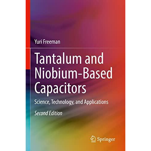 Tantalum and NiobiumBased Capacitors Science Technology and Applicatio