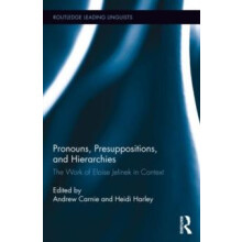 Pronouns Presuppositions and Hierarchies The Work of Eloise Jelinek in