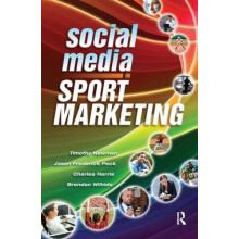 Social Media in Sport Marketing by Timothy Newman Hardcover Book