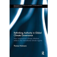 Rethinking Authority in Global Climate Governance How transnational cl