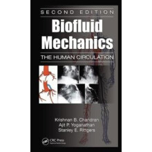 Biofluid Mechanics The Human Circulation Second Edition by Krishnan B.