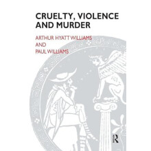 Cruelty Violence and Murder by Arthur Hyatt Williams Paperback Book