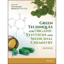 Green Techniques for Organic Synthesis and Medicinal Chemistry by Wei