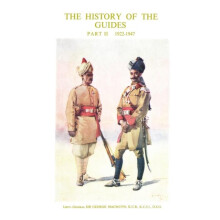 HISTORY OF THE GUIDES 19221947 by Lieut General Sir George McMunn Pape