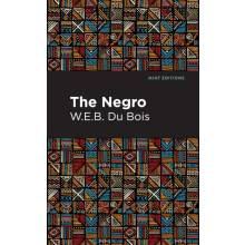 The Negro by W. E. B. Du Bois Hardcover Book