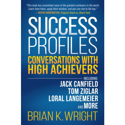 Success Profiles Conversations With High Achievers Including Jack Canf