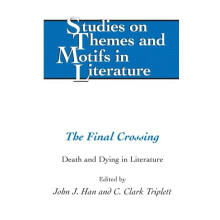 The Final Crossing Death and Dying in Literature Hardcover Book