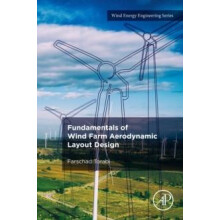 Fundamentals of Wind Farm Aerodynamic Layout Design by Farschad Torabi