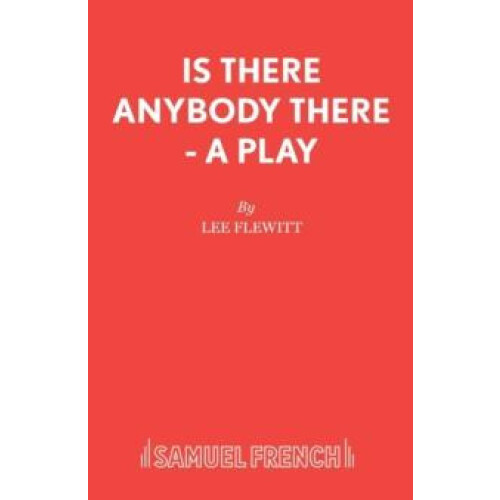 Is There Anybody There A Play by Lee Flewitt Paperback Book