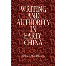 Writing and Authority in Early China by Mark Edward Lewis Paperback Bo