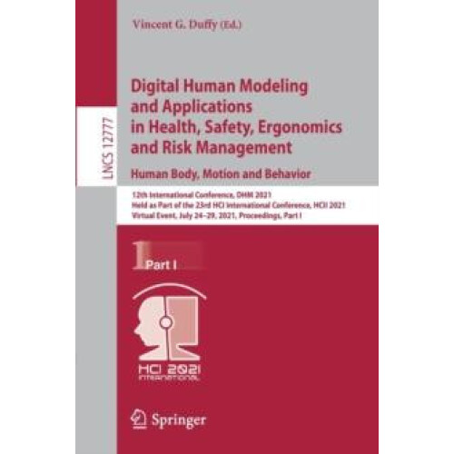 Digital Human Modeling and Applications in Health Safety Ergonomics an