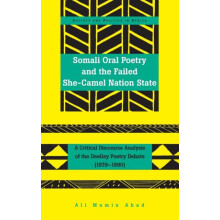 Somali Oral Poetry and the Failed SheCamel Nation State A Critical Dis