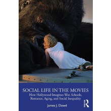 Social Life in the Movies How Hollywood Imagines War Schools Romance A