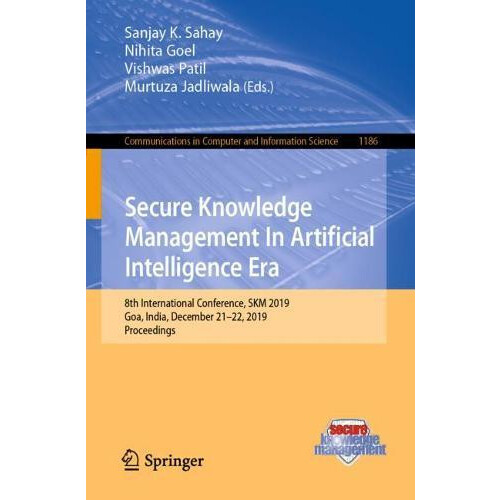 Secure Knowledge Management In Artificial Intelligence Era 8th Interna